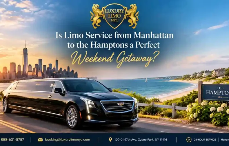 Luxury Limo NYC limousine service from Manhattan to the Hamptons for a relaxing weekend getaway